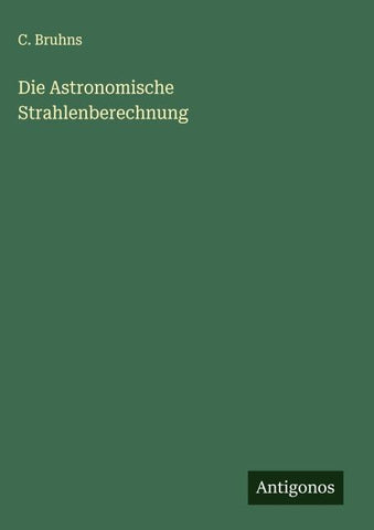 Die Astronomische Strahlenberechnung