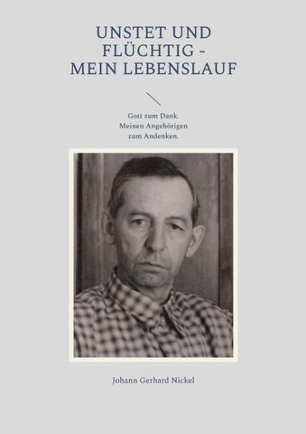 Unstet und flüchtig - mein Lebenslauf