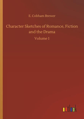 Character Sketches of Romance, Fiction and the Drama