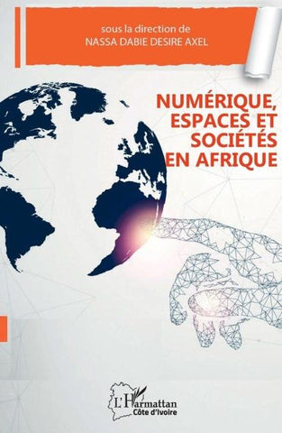 Numérique, espaces et sociétés en Afrique