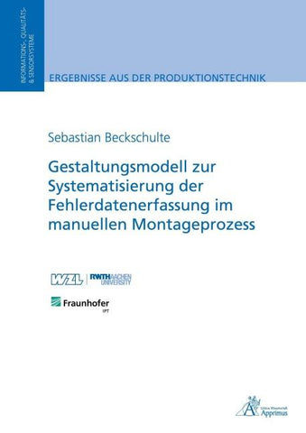 Gestaltungsmodell zur Systematisierung der Fehlerdatenerfassung im manuellen Montageprozess
