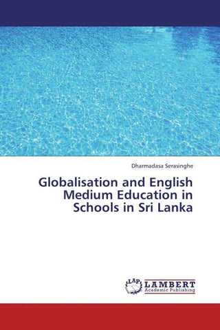 Globalisation and English Medium Education in Schools in Sri Lanka