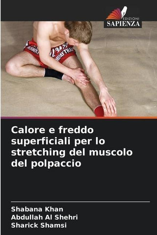 Calore e freddo superficiali per lo stretching del muscolo del polpaccio