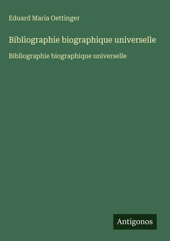Bibliographie biographique universelle