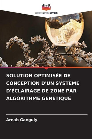 SOLUTION OPTIMISÉE DE CONCEPTION D'UN SYSTÈME D'ÉCLAIRAGE DE ZONE PAR ALGORITHME GÉNÉTIQUE