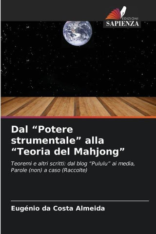 Dal "Potere strumentale" alla "Teoria del Mahjong"
