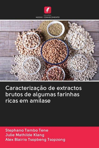 Caracterização de extractos brutos de algumas farinhas ricas em amilase