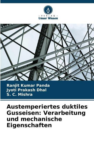 Austemperiertes duktiles Gusseisen: Verarbeitung und mechanische Eigenschaften