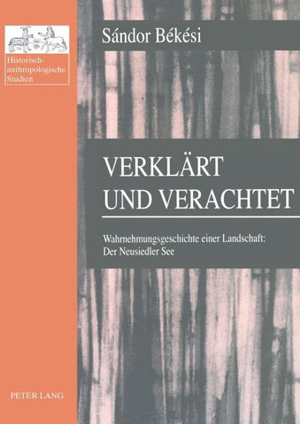 Verklärt und verachtet