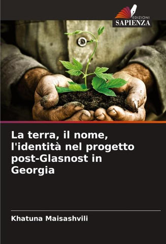 La terra, il nome, l'identità nel progetto post-Glasnost in Georgia