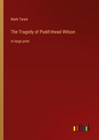The Tragedy of Pudd'nhead Wilson