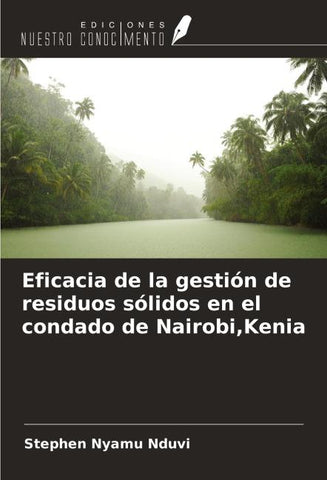 Eficacia de la gestión de residuos sólidos en el condado de Nairobi,Kenia