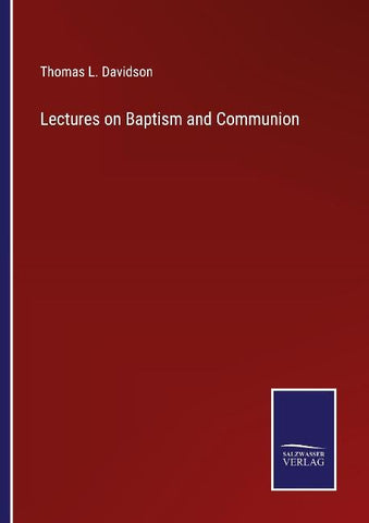 Lectures on Baptism and Communion