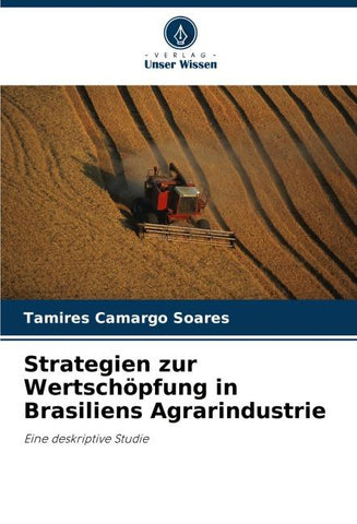 Strategien zur Wertschöpfung in Brasiliens Agrarindustrie