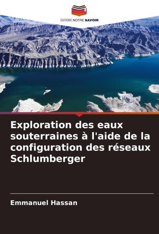 Exploration des eaux souterraines à l'aide de la configuration des réseaux Schlumberger