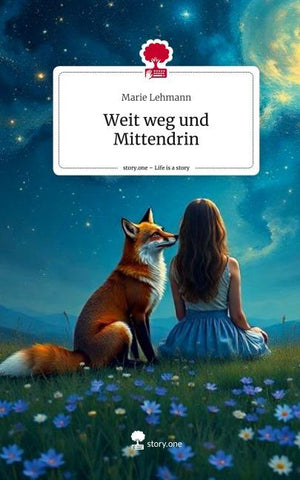 Weit weg und Mittendrin. Life is a Story - story.one