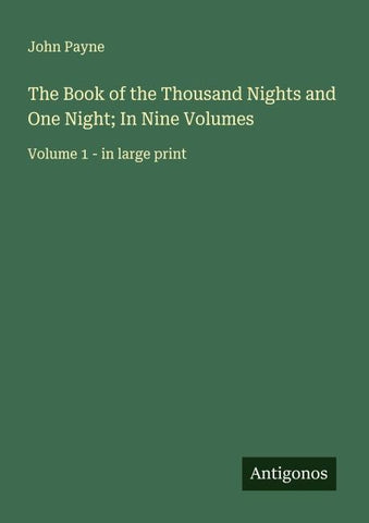 The Book of the Thousand Nights and One Night; In Nine Volumes