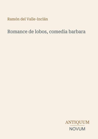 Romance de lobos, comedia barbara
