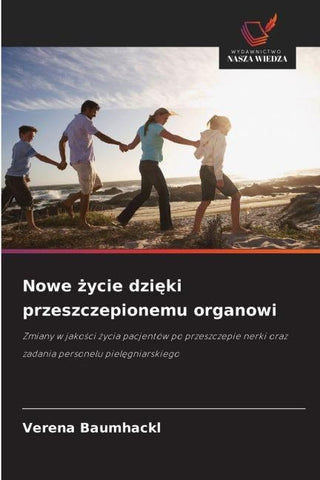 Nowe ¿ycie dzi¿ki przeszczepionemu organowi