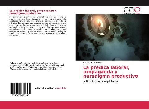 La prédica laboral, propaganda y paradigma productivo