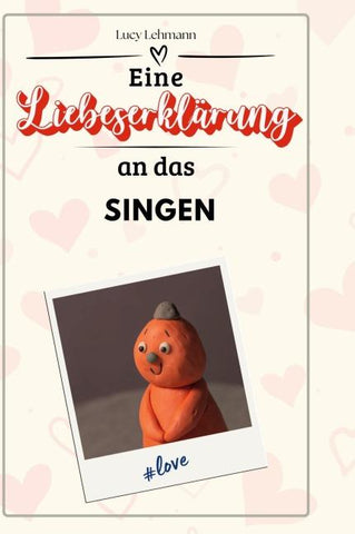 Eine Liebeserklärung an das Singen