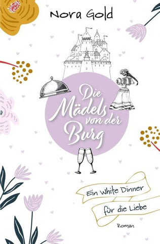 Die Mädels von der Burg - Ein White Dinner für die Liebe