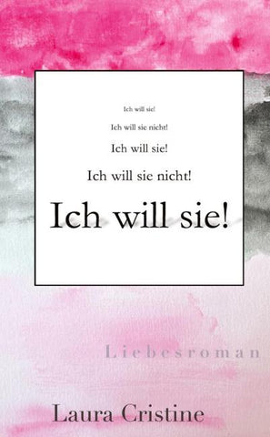 Ich will sie!