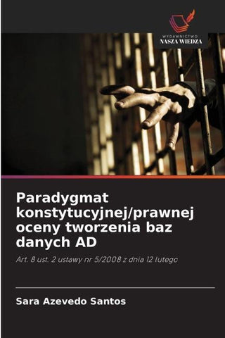 Paradygmat konstytucyjnej/prawnej oceny tworzenia baz danych AD