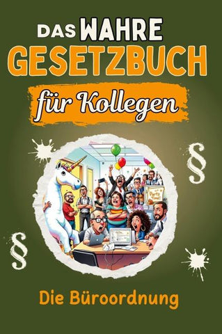 Das wahre Gesetzbuch für Kollegen