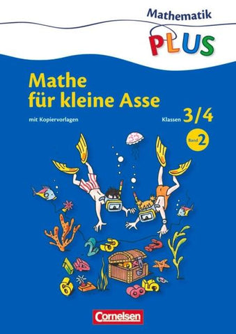 Mathematik plus - Grundschule - Mathe für kleine Asse - 3./4. Schuljahr