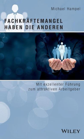 Fachkräftemangel haben die anderen