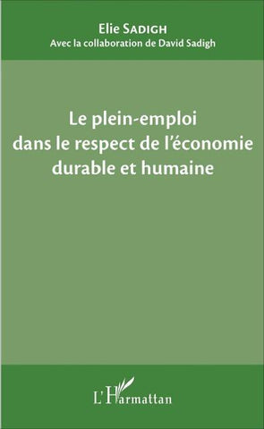 Le plein-emploi dans le respect de l'économie durable et humaine