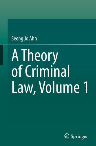 A Theory of Criminal Law, Volume 1