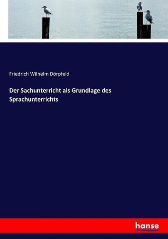 Der Sachunterricht als Grundlage des Sprachunterrichts