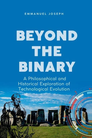 Beyond the Binary, A Philosophical and Historical Exploration of Technological Evolution