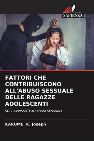 FATTORI CHE CONTRIBUISCONO ALL'ABUSO SESSUALE DELLE RAGAZZE ADOLESCENTI