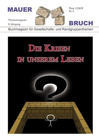 Mauerbruch: Die Krisen in unserem Leben