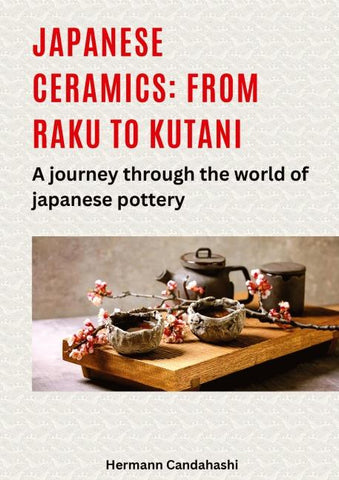 Japanese ceramics: From Raku to Kutani