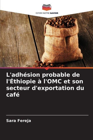 L'adhésion probable de l'Éthiopie à l'OMC et son secteur d'exportation du café