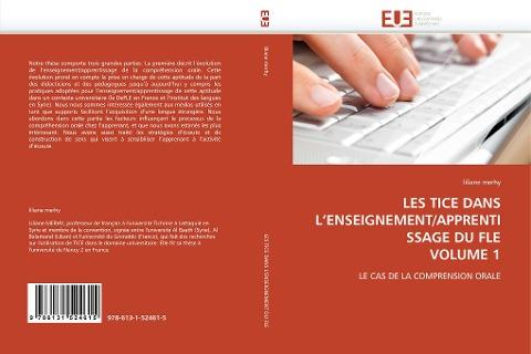 LES TICE DANS L''ENSEIGNEMENT/APPRENTISSAGE DU FLE VOLUME 1