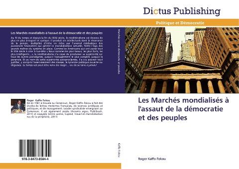 Les Marchés mondialisés à l'assaut de la démocratie et des peuples