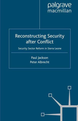 Reconstructing Security after Conflict