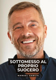 Sottomesso al Proprio Suocero