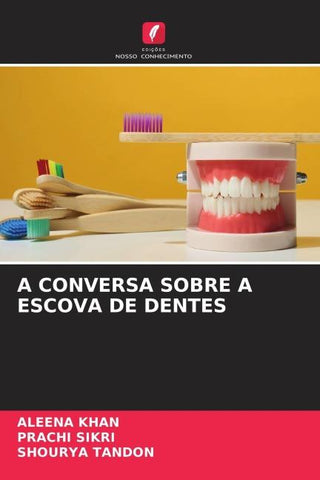 A CONVERSA SOBRE A ESCOVA DE DENTES