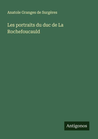 Les portraits du duc de La Rochefoucauld