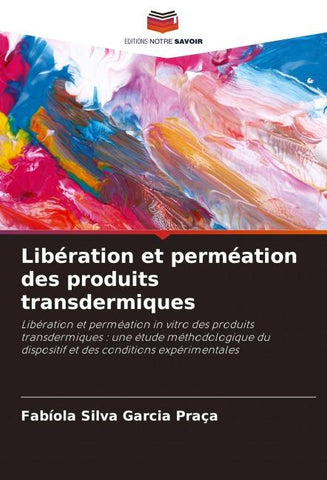 Libération et perméation des produits transdermiques