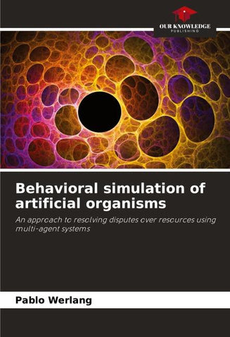 Behavioral simulation of artificial organisms
