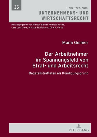 Der Arbeitnehmer im Spannungsfeld von Straf- und Arbeitsrecht