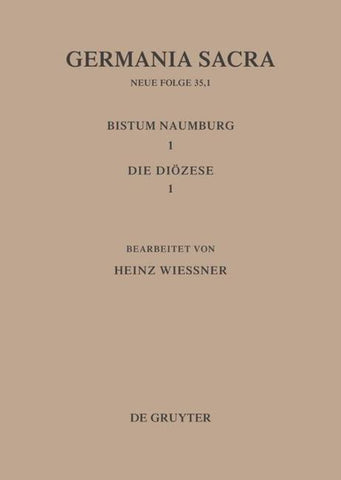 Die Bistümer der Kirchenprovinz Magdeburg: Das Bistum Naumburg 1,1: Die Diözese