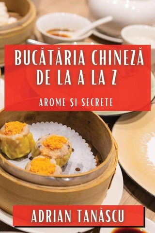 Buc¿t¿ria Chinez¿ de la A la Z